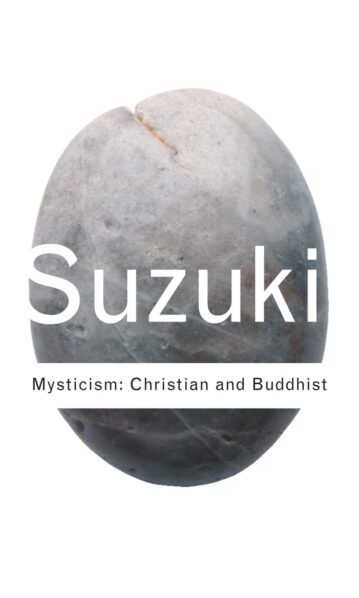 Mysticism: Christian and Buddhist