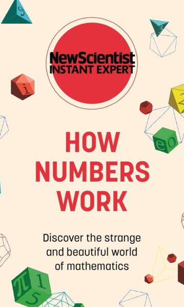 New Scientist Instant Expert: How Numbers Work