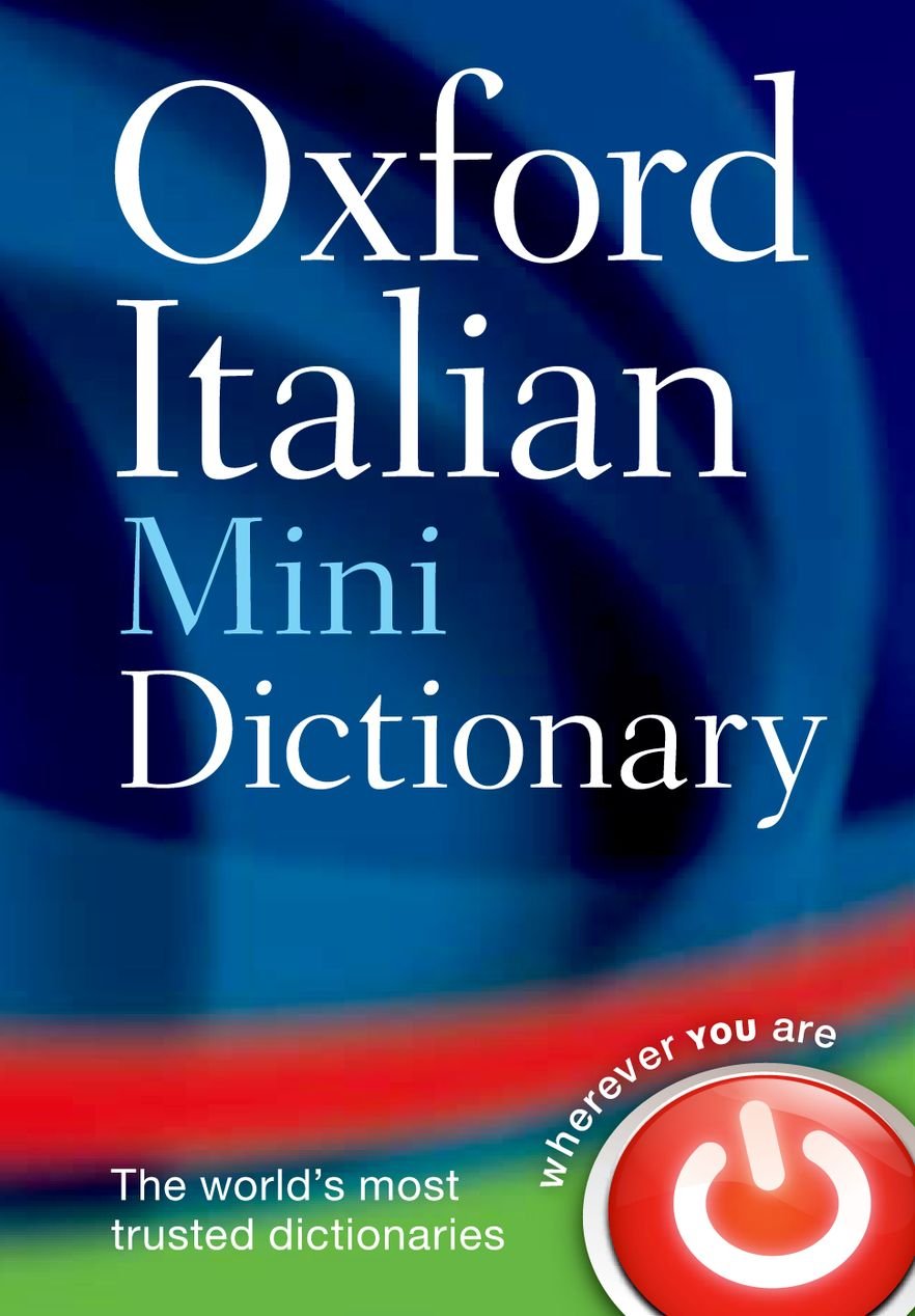 Oxford Italian Mini Dictionary Oxford Italian Mini Dictionary