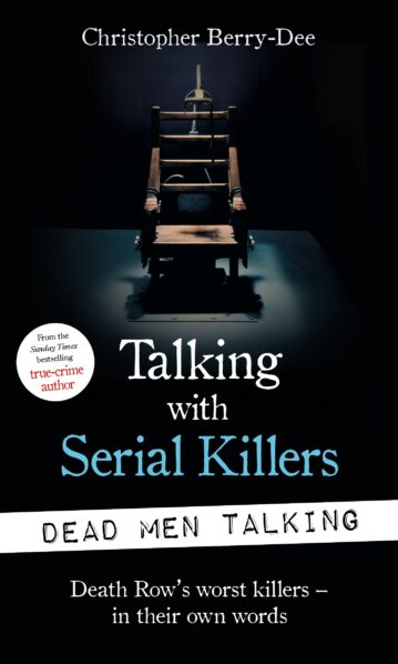 Talking with Serial Killers: Dead Men Talking