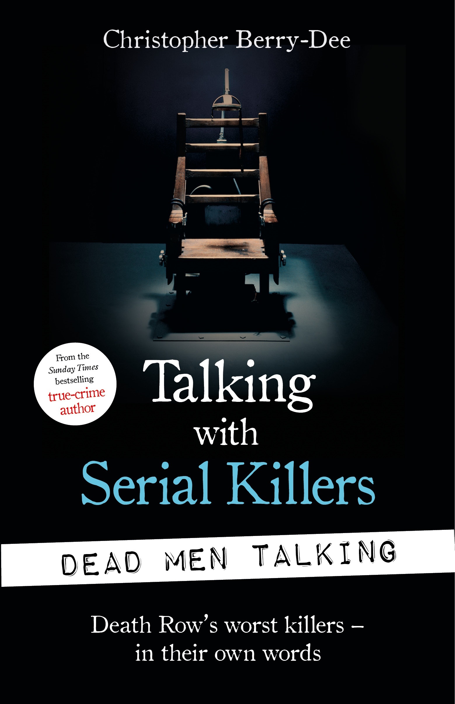 Talking with Serial Killers Dead Men Talking Talking with Serial Killers: Dead Men Talking