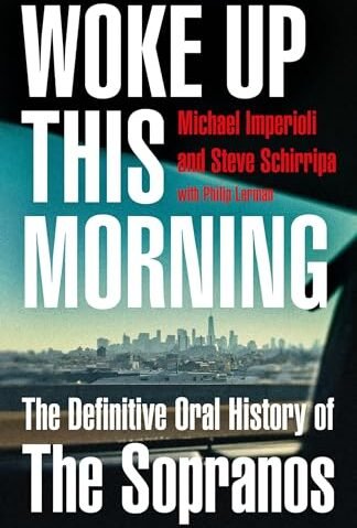 Woke Up This Morning: Definitive Oral History of the Sopranos