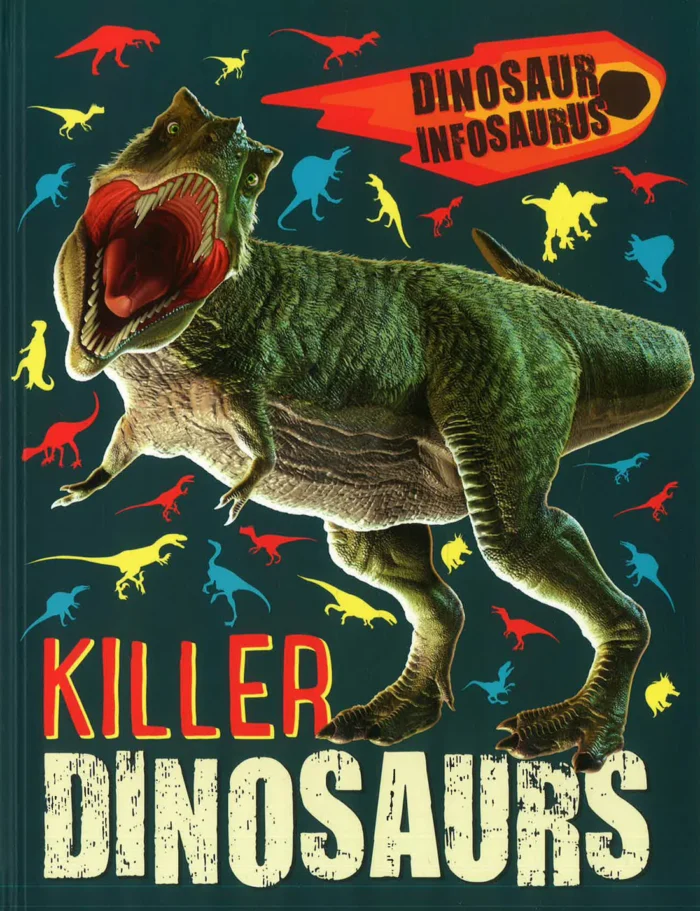 Dinosaur Infosaurus: Killer Dinosaurs