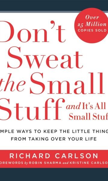 Don't Sweat the Small Stuff...and It's All Small Stuff