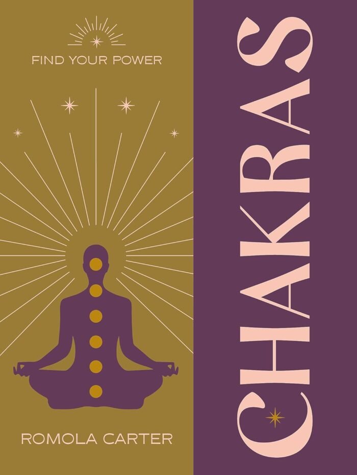 Find Your Power: Chakra by Romola Carter