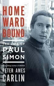 Homeward Bound: The Life of Paul Simon - Carlin, Peter Ames