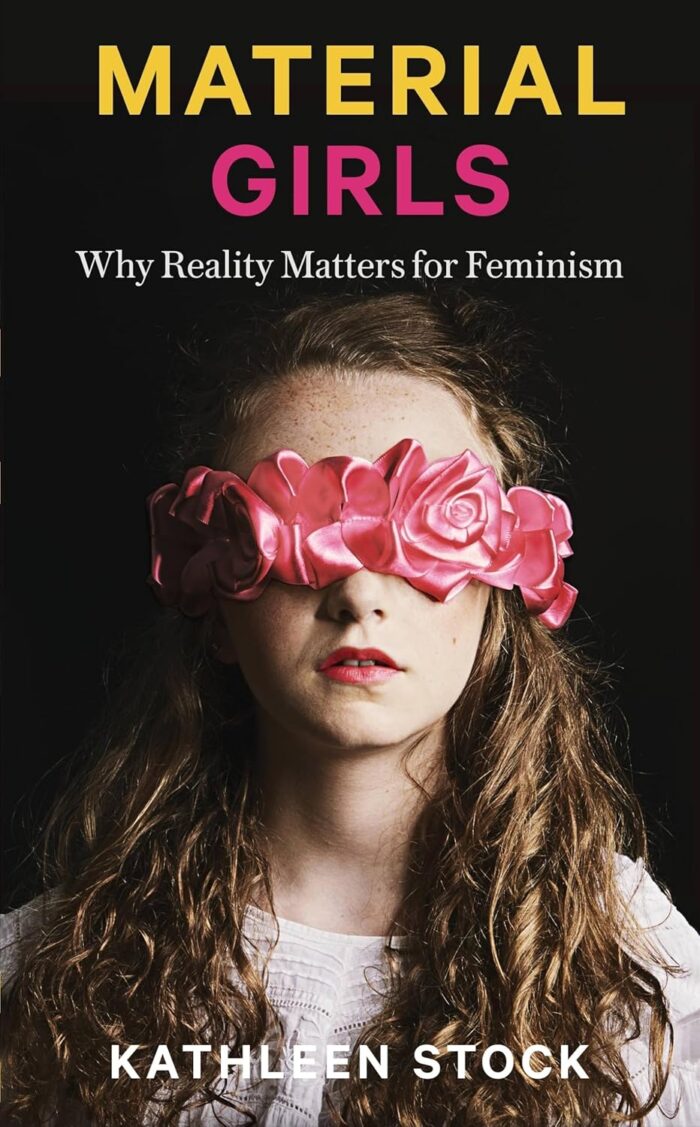 Material Girls- Why Reality Matters for Feminism