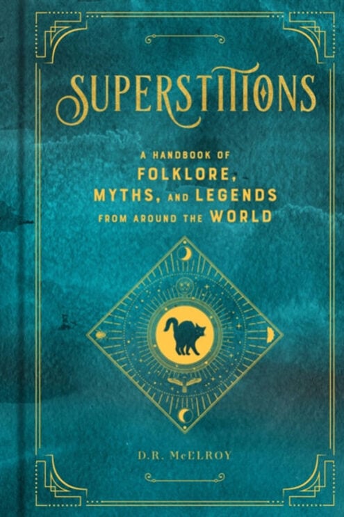 SUPERSTITIONS: A Handbook of Folklore