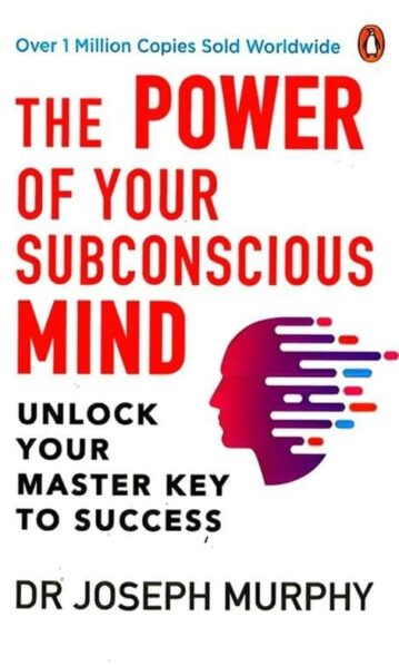 The Power of Your Subconscious Mind - Murphy, Joseph