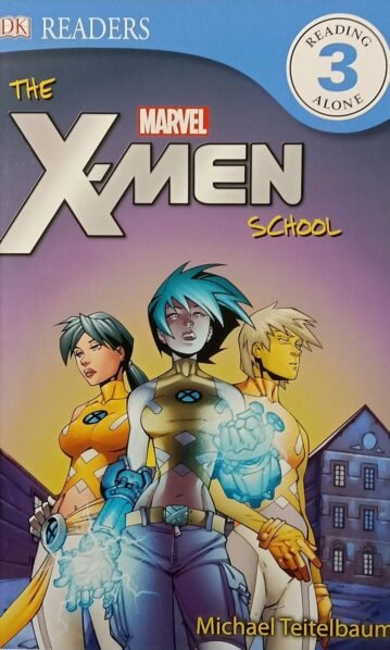 The X-Men Schoolx-Men Reader Level 3