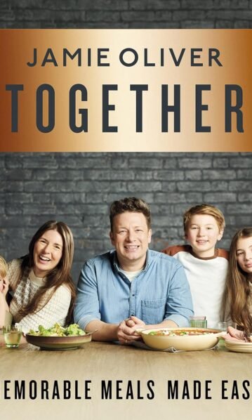 Together Memorable Meals Made Easy Jamie Oliver