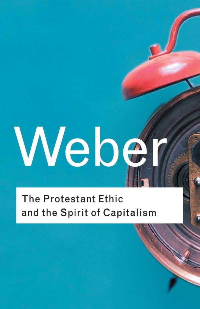 The Protestant Ethic and the Spirit of Capitalism ...