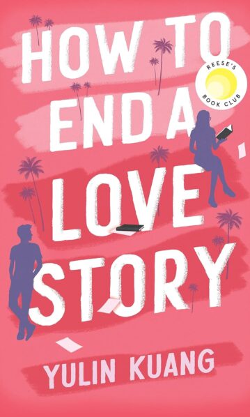 How to End a Love Story by Yulin Kuang