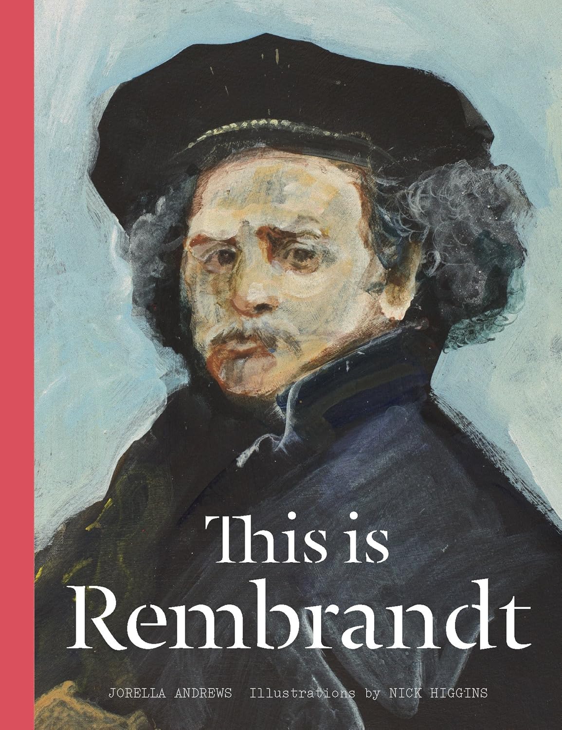 This is Rembrandt by Andrews, Jorella, Higgins, Nick ... This is Rembrandt - Image 1