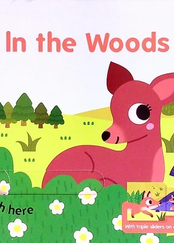 In The Woods (Triple Slider Book)