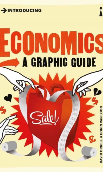 Introducing Economics: A Graphic Guide