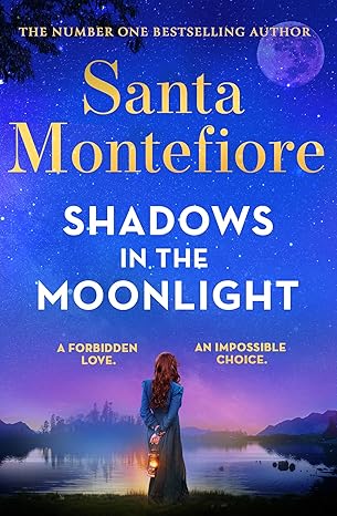 Shadows in the Moonlight The sensational and devastatingly romantic novel from the number one bestselling author