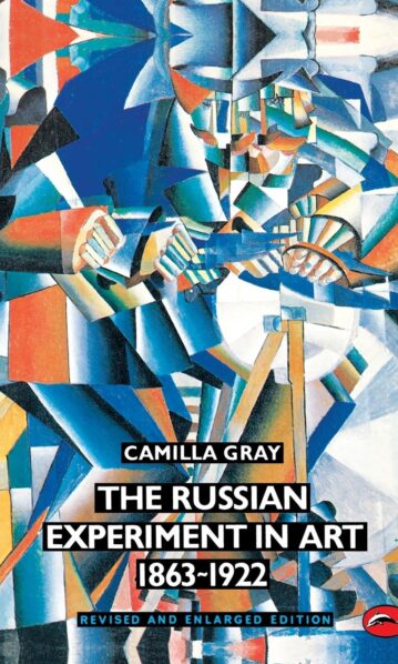 The Russian Experiment in Art 1863-1922 (World of Art)