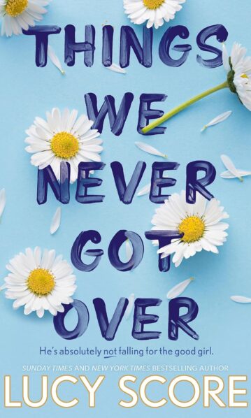 Things We Never Got Over