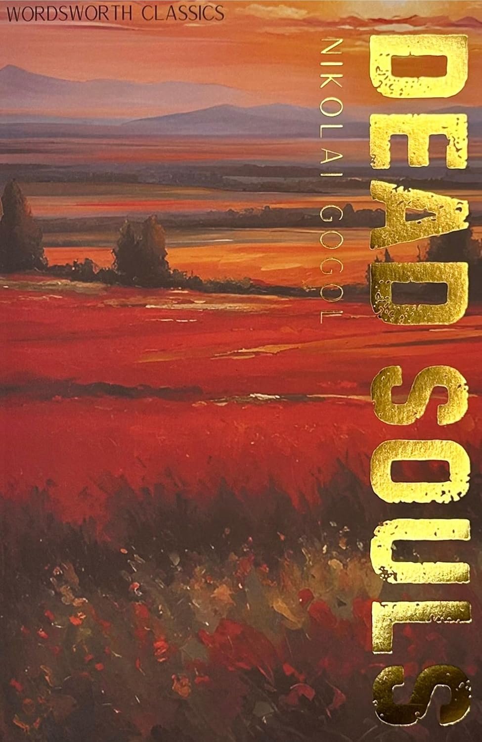 Dead Souls by Nikolai Gogol Dead Souls by Nikolai Gogol