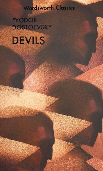 Devils by Fyodor Dostoevsky.