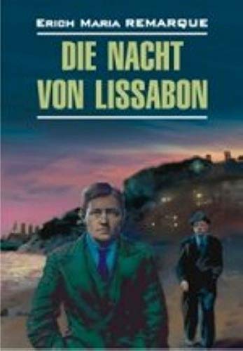 Erich Remarque — Die Nacht von Lissabon