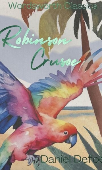 Robinson Crusoe (Wordsworth Classics) - Daniel Defoe