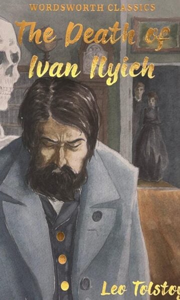 The Death of Ivan Ilyich and Other Stories by Leo Tolstoy