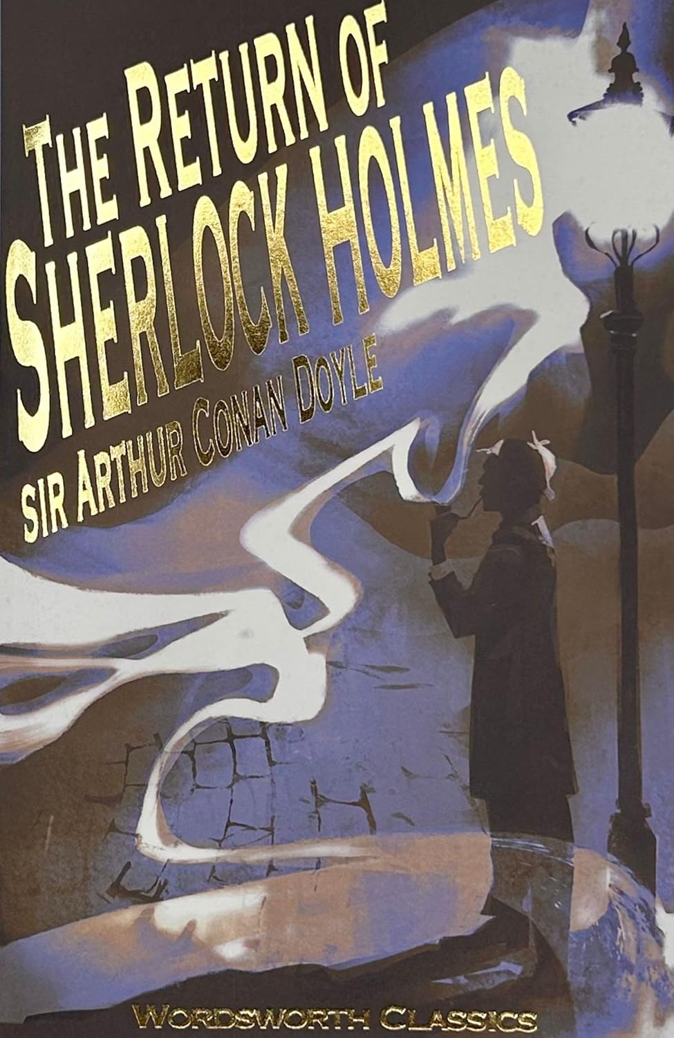 The Return of Sherlock Holmes by Arthur Conan Doyle The Return of Sherlock Holmes by Arthur Conan Doyle