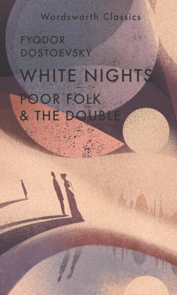 White Nights; Poor Folk; The Double