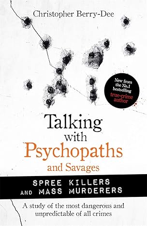 Talking With Psychopaths and Savages