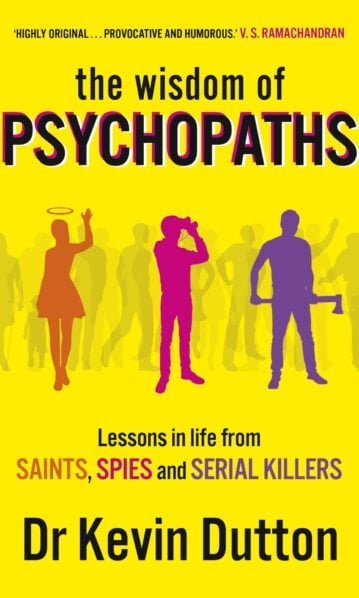 The Wisdom of Psychopaths - Dr Kevin Dutton