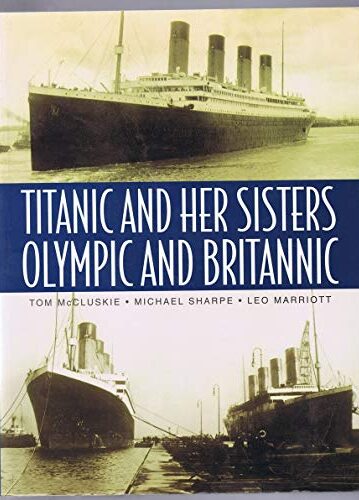 Titanic & Her Sisters Olympic & Britannic