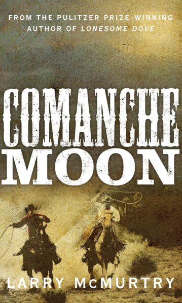 McMurtry: Comanche Moon
