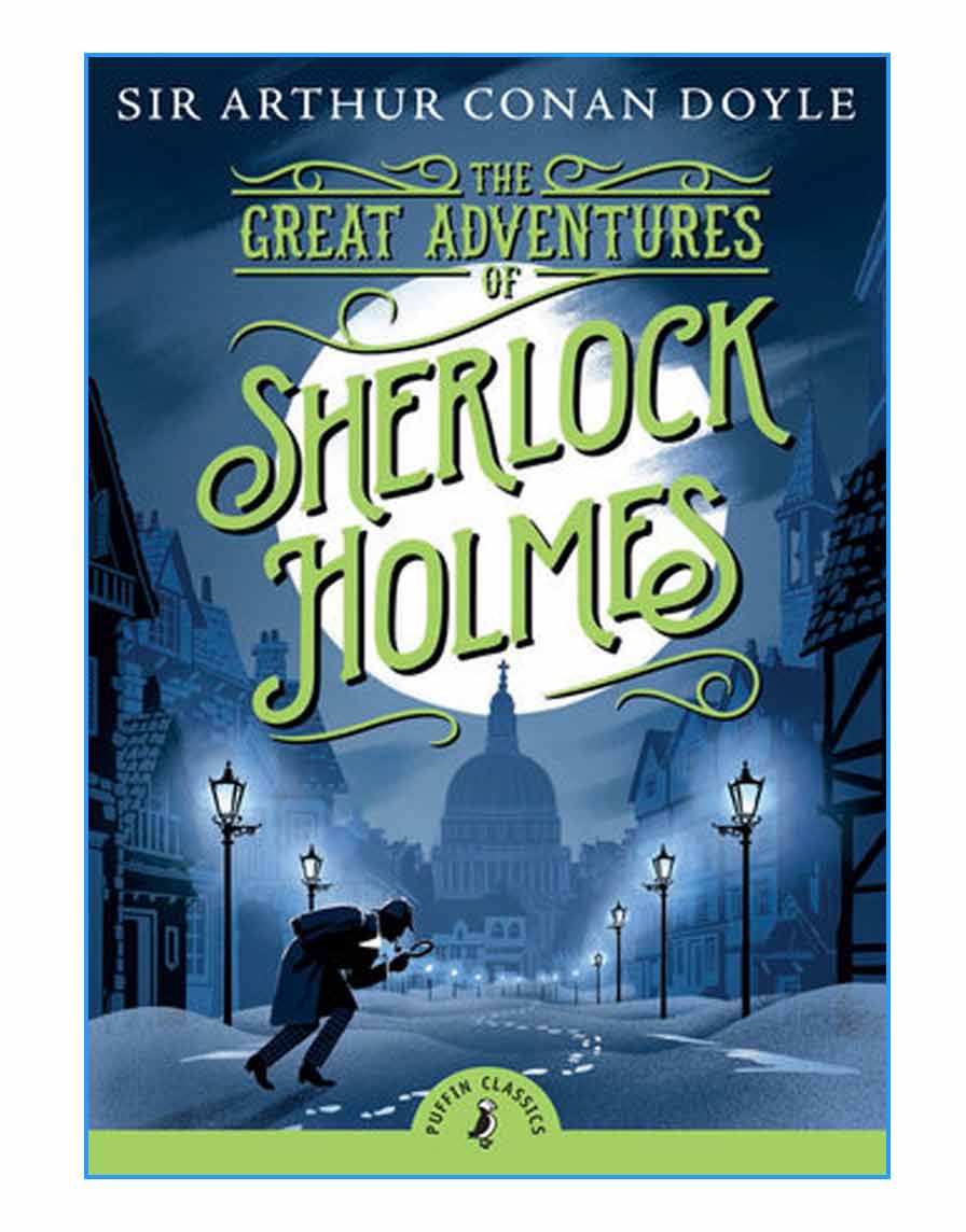The Great Adventures of Sherlock Holmes Sir Arthur Conan Doyle The Great Adventures of Sherlock Holmes - Sir Arthur Conan Doyle