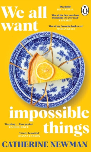 We All Want Impossible Things by Catherine Newman