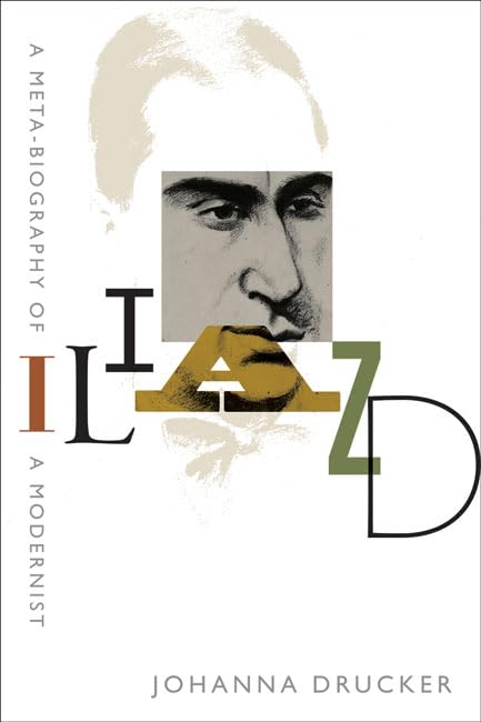Iliazd A Meta-Biography of a Modernist (Hopkins Studies in Modernism) Iliazd: A Meta-Biography of a Modernist (Hopkins Studies in Modernism)
