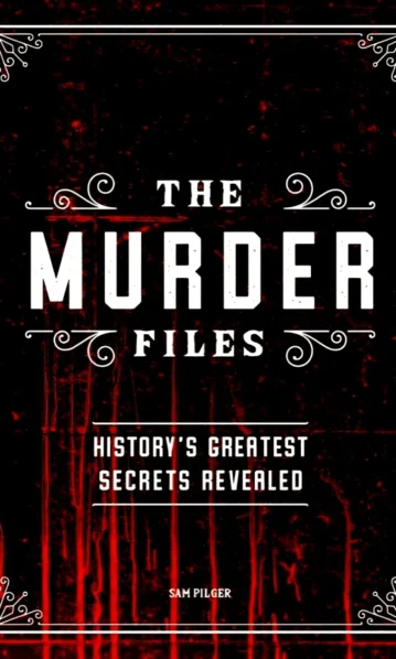 Murder Files- History's Greatest Secrets Revealed