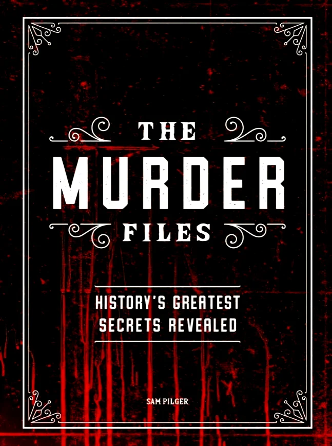 Murder Files- History's Greatest Secrets Revealed Murder Files- History's Greatest Secrets Revealed