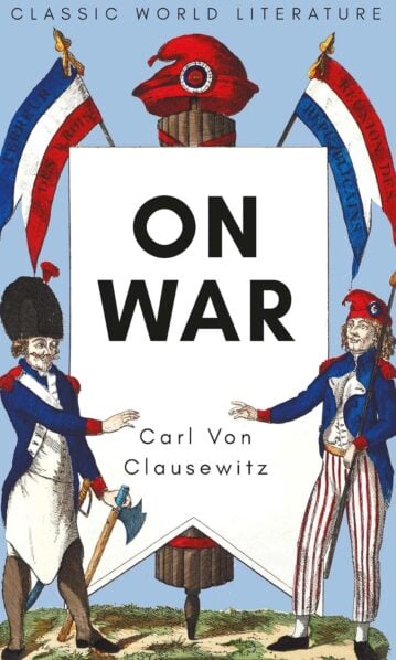 On War - Carl Von Clausewitz