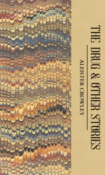 The Drug and Other Stories - Aleister Crowley