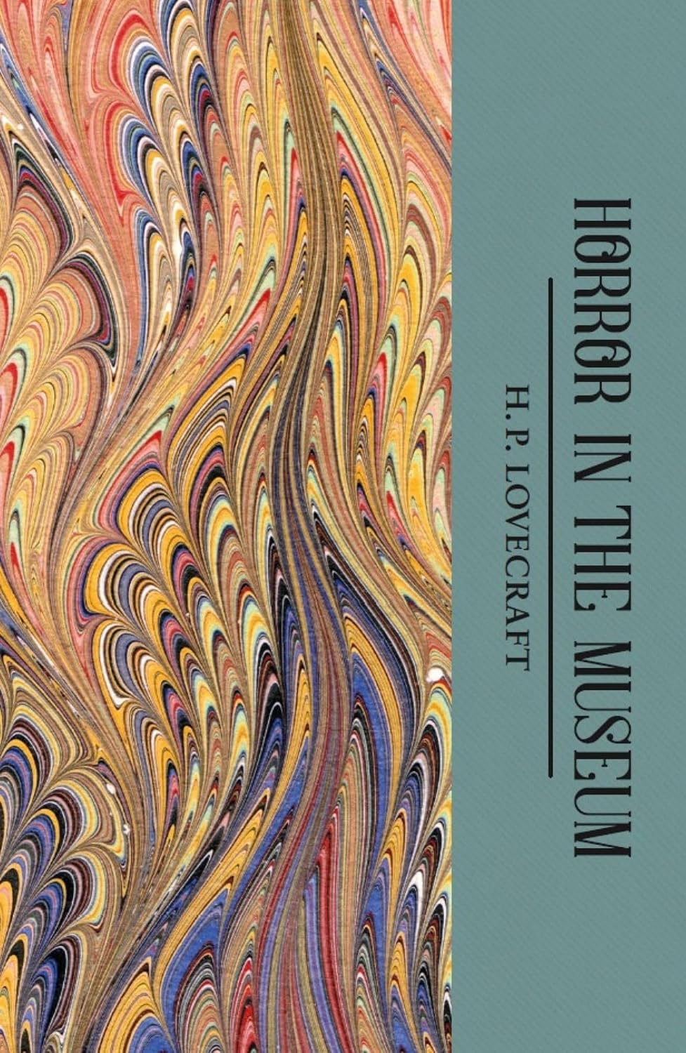 The Horror in the Museum by HP Lovecraft The Horror in the Museum by HP Lovecraft