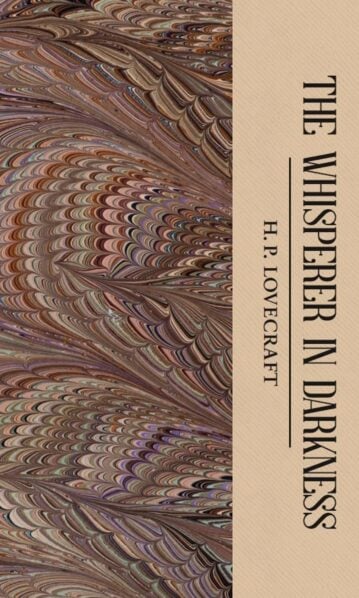 The Whisperer in Darkness by H.P. Lovecraft
