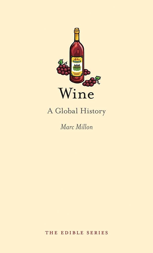 Wine A Global History Wine: A Global History